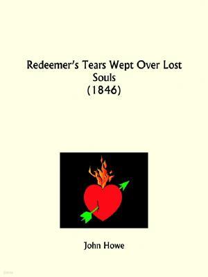 Redeemer's Tears Wept Over Lost Souls