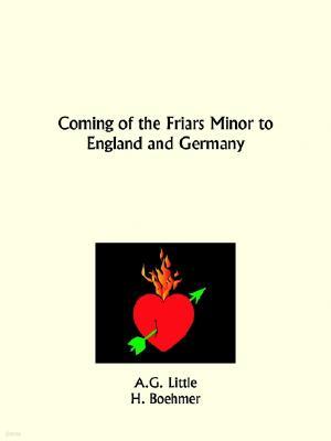 Coming of the Friars Minor to England and Germany