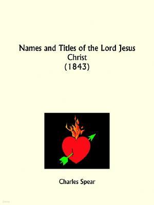 Names and Titles of the Lord Jesus Christ