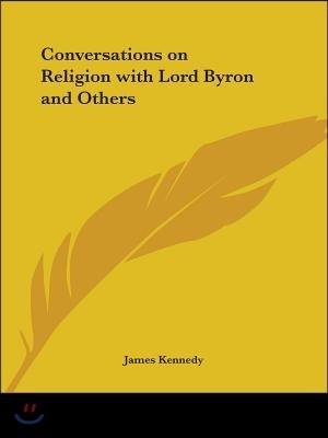 Conversations on Religion with Lord Byron and Others