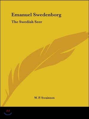 Emanuel Swedenborg: The Swedish Seer