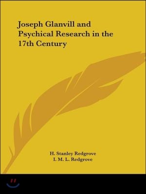 Joseph Glanvill and Psychical Research in the 17th Century