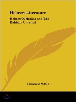 Hebrew Literature: Hebrew Melodies and The Kabbala Unveiled