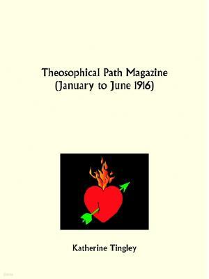 Theosophical Path Magazine, January to June 1916