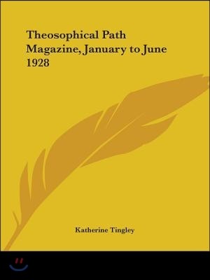 Theosophical Path Magazine, January to June 1928