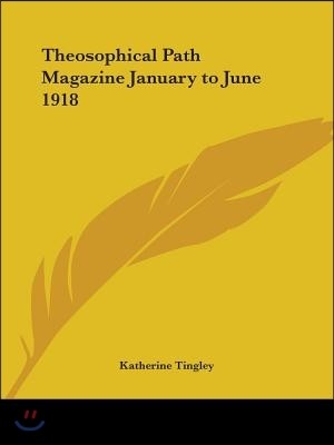 Theosophical Path Magazine January to June 1918