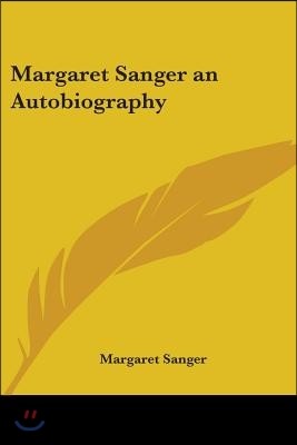 Margaret Sanger an Autobiography