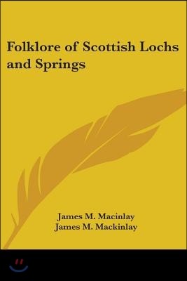 Folklore of Scottish Lochs and Springs