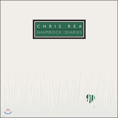 Chris Rea (ũ ) - Shamrock Diaries (Deluxe Edition)