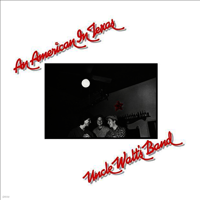 Uncle Walt's Band — An American In Texas 앨범 커버