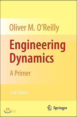 Engineering Dynamics: A Primer | O'Reilly | Springer - 예스24