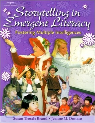 Storytelling in Emergent Literacy: Fostering Multiple Intelligence