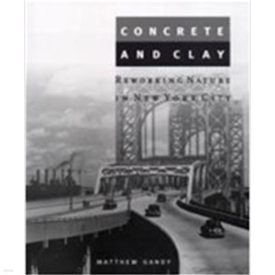 Concrete and Clay: Reworking Nature in New York City (Paperback)  