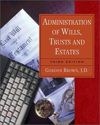 Administration of Wills, Trusts and Estates