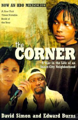 The Corner: A Year in the Life of an Inner-City Neighborhood