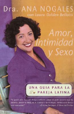 Amor, Intimidad Y Sexo: Una Guia Para La Pareja Latina