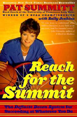 Reach for the Summit: The Definite Dozen System for Succeeding at Whatever You Do