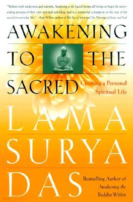 Awakening to the Sacred: Creating a Personal Spiritual Life