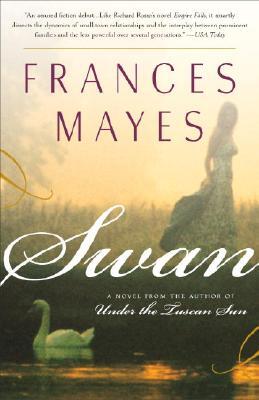 Swan: A Novel from the Author of Under the Tuscan Sun