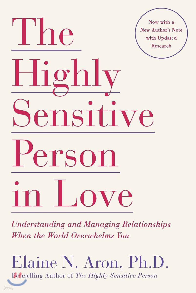 The Highly Sensitive Person in Love: Understanding and Managing Relationships When the World Overwhelms You
