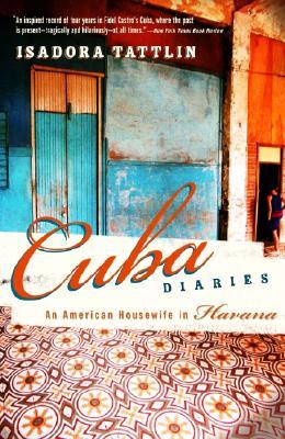 Cuba Diaries: An American Housewife in Havana