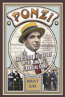 Ponzi: The Incredible True Story of the King of Financial Cons