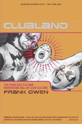 Clubland: The Fabulous Rise and Murderous Fall of Club Culture