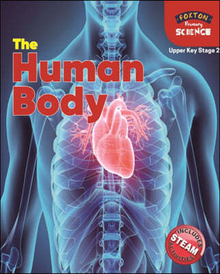 Foxton Primary Science: The Human Body (Upper KS2 Science)