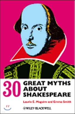 30 Great Myths about Shakespeare