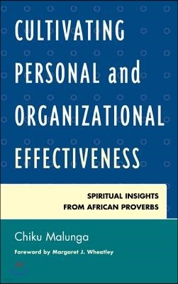 Cultivating Personal and Organizational Effectiveness: Spiritual Insights from African Proverbs