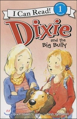 [I Can Read] Level 1 : Dixie and the Big Bully