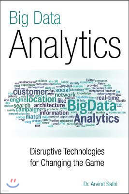 Big Data Analytics: Disruptive Technologies for Changing the Game