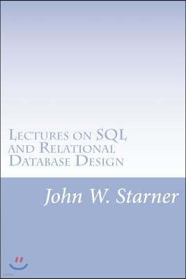 Lectures on SQL and Relational Database Design