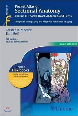 Pocket Atlas of Sectional Anatomy, Vol. II: Thorax, Heart, Abdomen and Pelvis: Computed Tomography and Magnetic Resonance Imaging