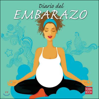Diario del Embarazo = The Pregnancy Journal