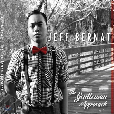 Jeff Bernat - The Gentleman Approach (  1)