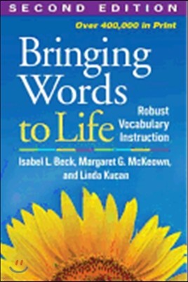 Bringing Words to Life: Robust Vocabulary Instruction