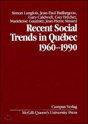 Recent Social Trends in Quebec, 1960-1990, 1