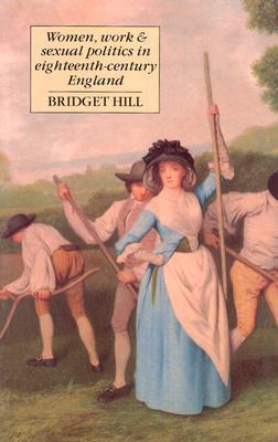 Women, Work, and Sexual Politics in Eighteenth-Century England