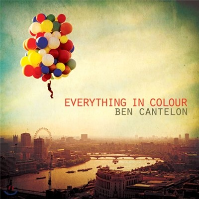 Ben Cantelon - Everything in Colour