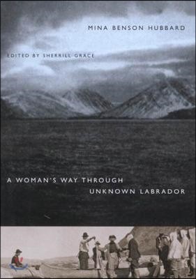 A Woman's Way Through Unknown Labrador