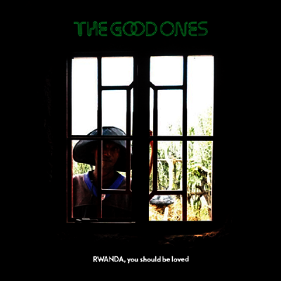 Good Ones — Rwanda, You Should Be Loved 앨범 커버