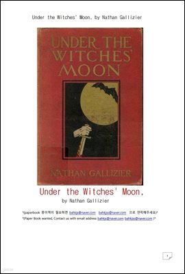   Ͽ (Under the Witches' Moon, by Nathan Gallizier)