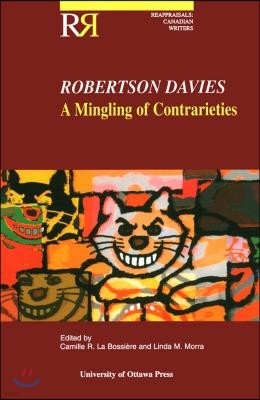 Robertson Davies: A Mingling of Contrarieties