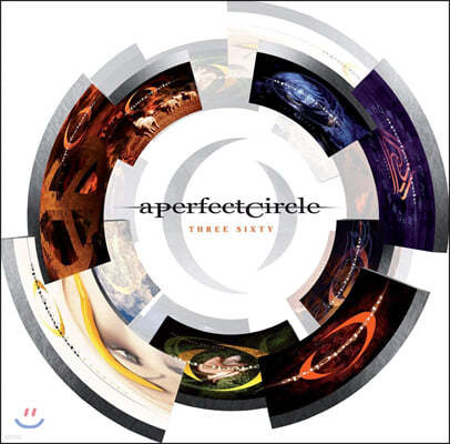 A Perfect Circle ( Ʈ Ŭ) - Three Sixty