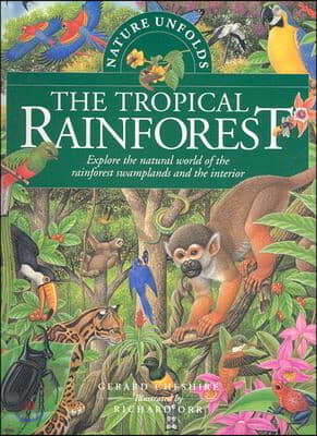 Nature Unfolds the Tropical Rainforest