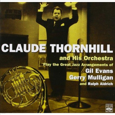 Claude Thornhill & His Orchestra - Plays The Great Jazz Arrangements Of Play Gil Evans/Gerry Mulligan (Remastered)(CD)