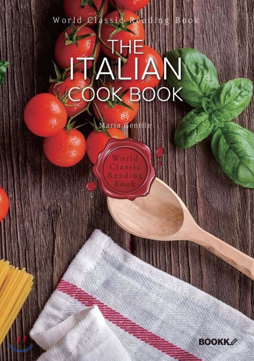 이탈리아 요리 레시피 221 : The Italian Cook Book [영어원서]