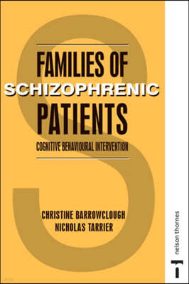 FAMILIES OF SCHIZOPHRENIC PATIENTS