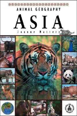 Animal Geography: Asia